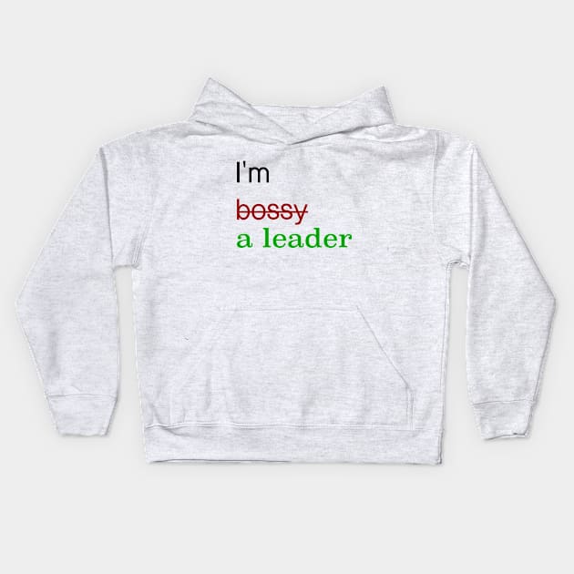 I'm a leader! Kids Hoodie by teesTheSeason